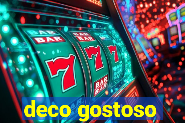 deco gostoso